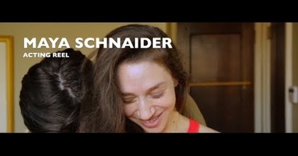 Maya Schnaider- Acting Reel